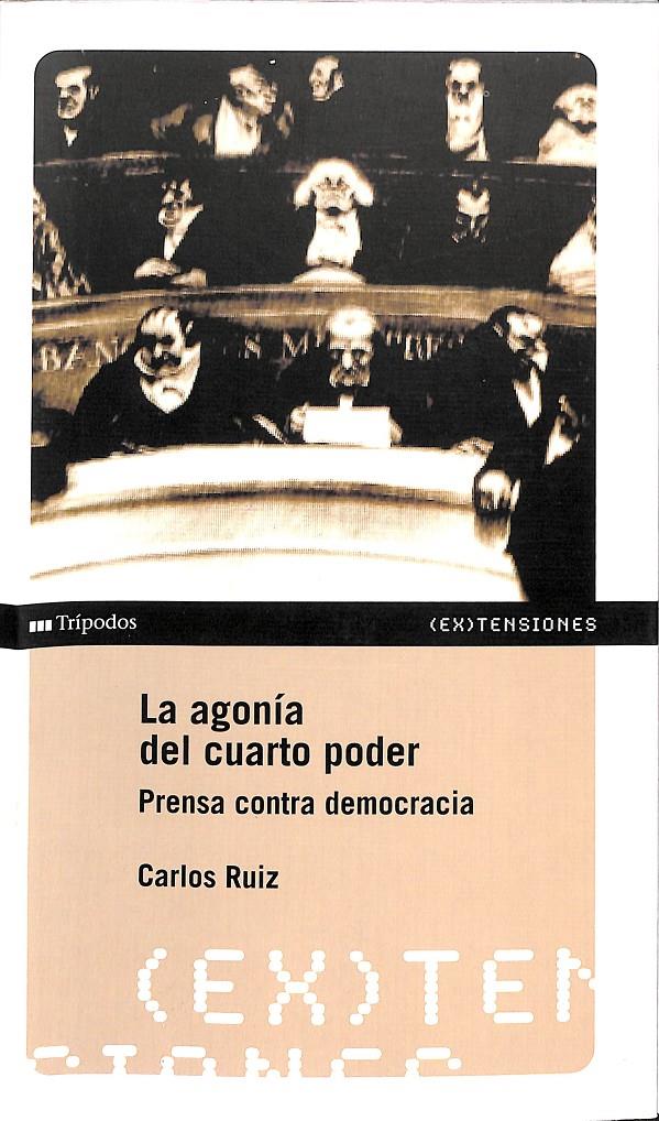 LA AGONÍA DEL CUARTO PODER | 9788493536039 | RUIZ CABALLERO, CARLOS