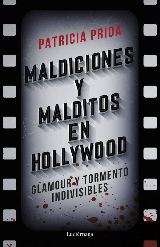 MALDICIONES Y MALDITOS EN HOLLYWOOD | PRIDA, PATRICIA