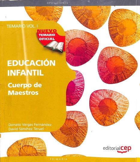 EDUCACIÓN INFANTIL - CUERPO DE MAESTROS - TEMARIO VOL. I - OPOSICIONES | DONATO VARGAS FERNANDEZ - DAVID SANCHEZ TERUEL