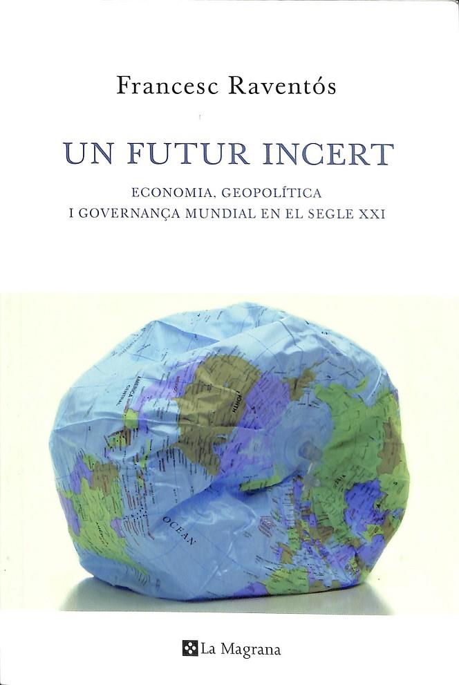 UN FUTUR INCERT (CATALÁN) | 9788482645438 | RAVENTOS , FRANCESC