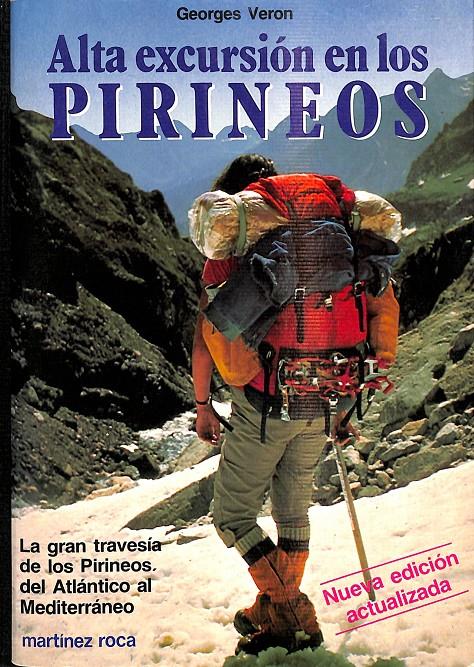 ALTA EXCURSION EN LOS PIRINEOS. DE OESTE A ESTE, EN VERANO | 9788427009479 | GEORGES VERON