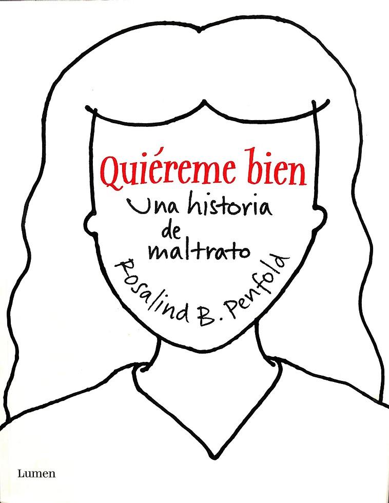 QUIÉREME BIEN. UNA HISTORIA DE MALTRATO | ROSALINDA B. PENFOLD