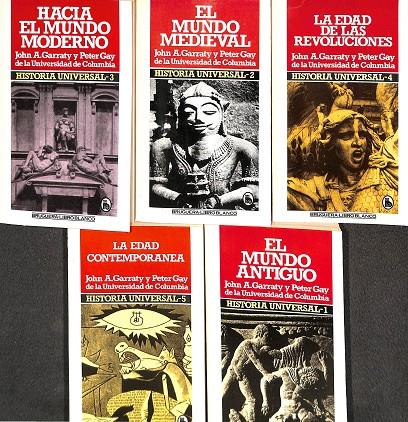 HISTORIA UNIVERSAL 5 VOL | JOHN A.GARRATY Y PETER GAY DE LA UNIVERSIDAD DE COLUMBIA