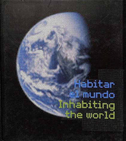 HABITAR EL MUNDO - INHABITING THE WORLD (CASTELLANO - INGLÉS) | V.V.A