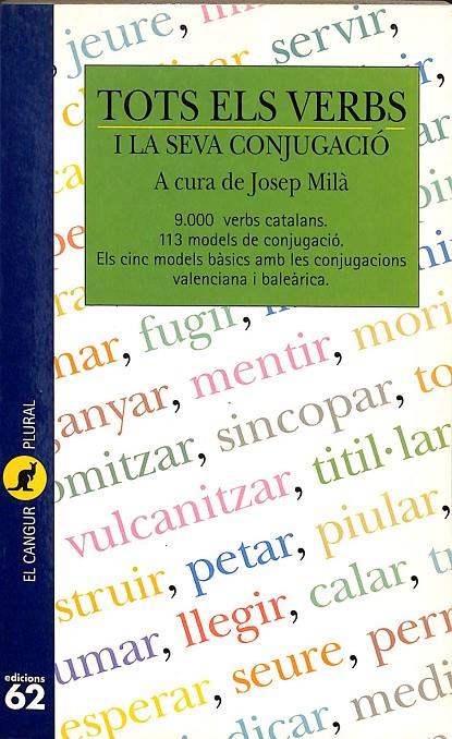 TOTS ELS VERBS I LA SEVA CONJUGACIÓ (CATALÁN) | MILÀ LLAMBÍ, JOSEP