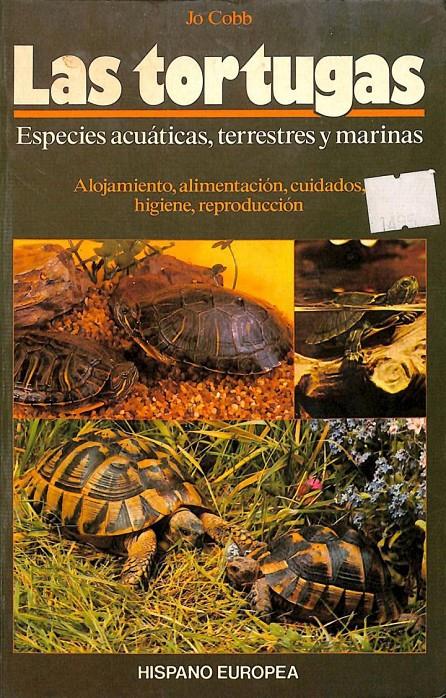 LAS TORTUGAS: ESPECIES ACUÁTICAS, TERRESTRES Y MARINAS | 9788425509018 | JO COBB