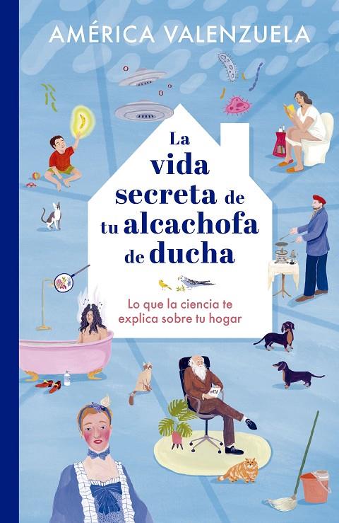 LA VIDA SECRETA DE TU ALCACHOFA DE DUCHA | VALENZUELA, AMÉRICA/LÓPEZ DE MUNÁIN, IRATXE