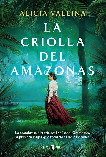 LA CRIOLLA DEL AMAZONAS | VALLINA, ALICIA