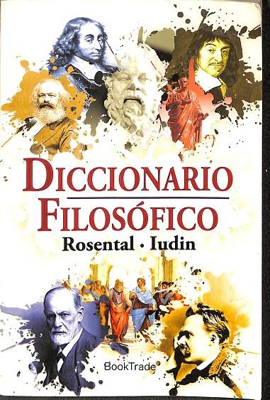 DICCIONARIO FILOSÓFICO. ROSENTAL, IUDIN | V.V.A