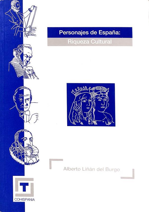 PERSONAJES DE ESPAÑA, RIQUEZA CULTURAL | ALBERTO LIÑAN DEL BURGO