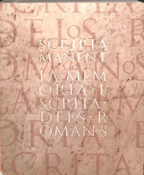 SCRIPTA MANENT - LA MEMÒRIA ESCRITA DELS ROMANS - LA MEMORIA ESCRITA DE LOS ROMANOS (CATALÁN - CASTELLANO) | V.V.A