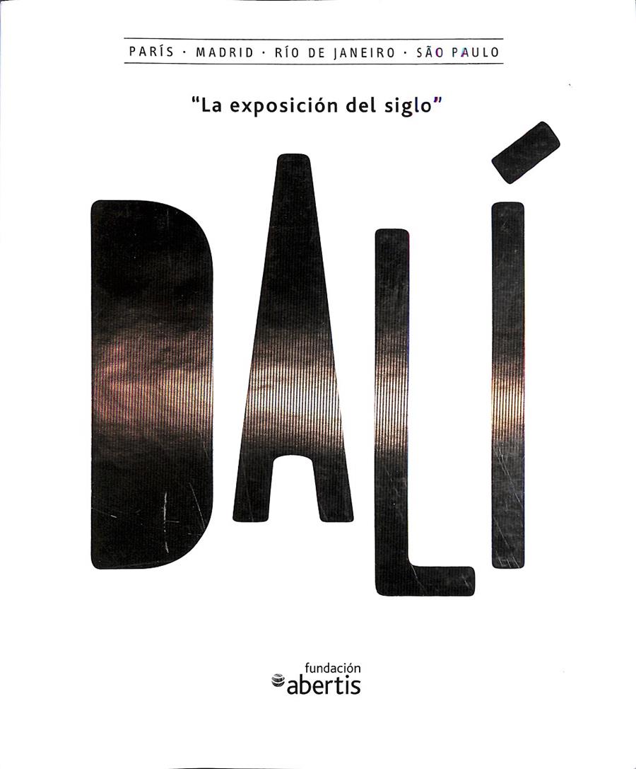 DALÍ, LA EXPOSICION DEL SIGLO | 9788415253815 | GIMFERRER, PERE/MARTIN, JEAN-HUBERT/BOUHOURS, JEAN-MICHEL