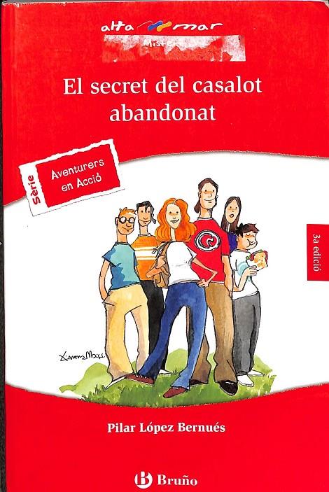 EL SECRET DEL CASALOT ABANDONAT (CATALÁN) | PILAR LÓPEZ BERNUÉS