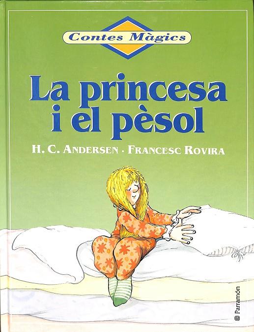 CONTES MÀGICS - LA PRINCESA I EL PÈSOL (CATALÁN) | H.C. ANDERSEN, FRANCESC ROVIRA