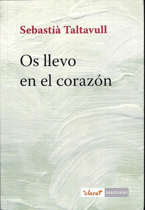 OS LLEVO EN EL CORAZÓN | 9788498469110 | TALTAVULL, SEBASTIÀ