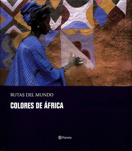 COLORES DE AFRICA RUTAS DEL MUNDO | CHEMA RODRIGUEZ