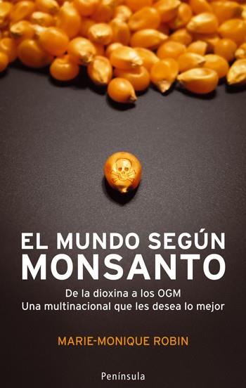 EL MUNDO SEGÚN MONSANTO | ROBIN, MARIE-MONIQUE