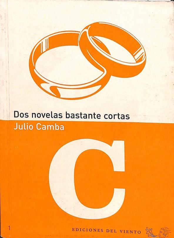 DOS HISTORIAS BASTANTE CORTAS | CAMBA, JULIO