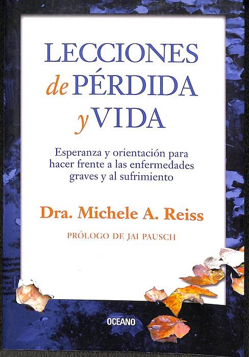 LECCIONES DE PÉRDIDA Y VIDA | DRA. MICHELE A.REISS