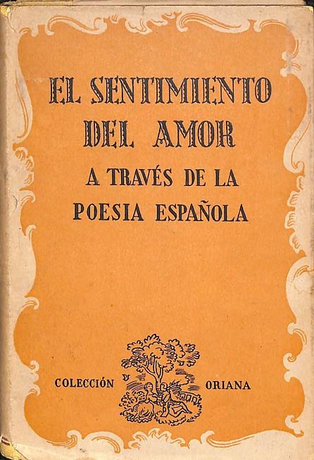 EL SENTIMIENTO DEL AMOR - A TRAVÉS DE LA POESIA ESPAÑOLA | GUILLERMO DÍAZ-PLAJA