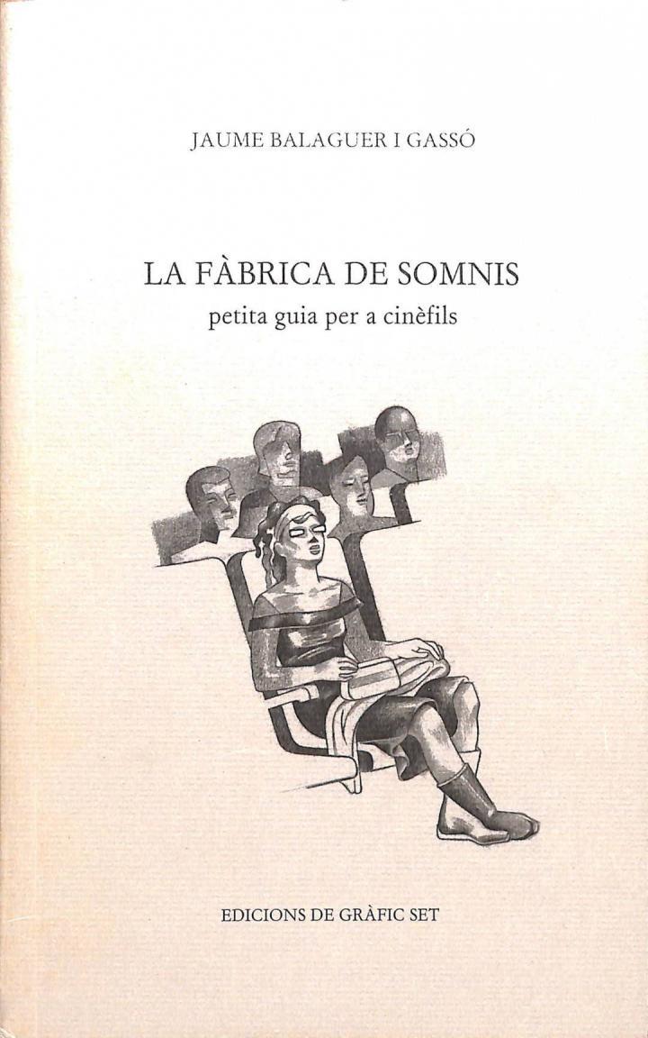 LA FÁBRICA DE SOMNIS: PETITA GUIA PER A CINÈFILS (CATALÁN) | 9788493372408 | JAUME BALAGUER I GASSO