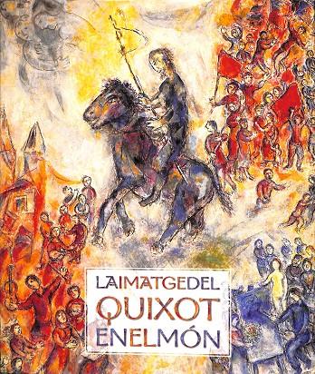 LA IMATGE DEL QUIXOT EN EL MÓN (CATALÁN) | CARLOS ALVAR, J,M. LUCÍA MEJÍAS, H. PARTZSCH, ALFONSO SACHEZ, M. VICENTE SANCHEZ MOLTÓ