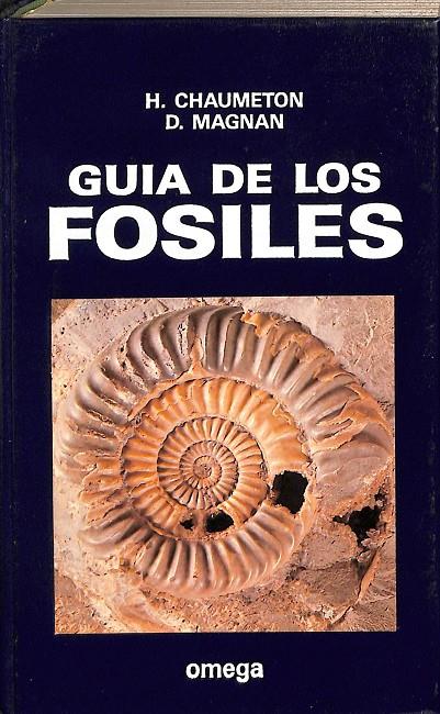 GUIA DE LOS FOSILES | H.CHAUMETON, D. MAGNAN