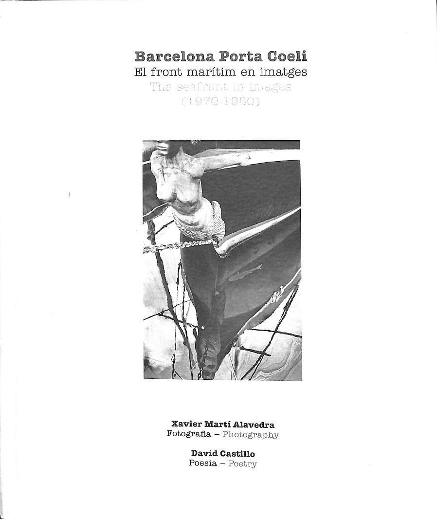 BARCELONA PORTA COELI. EL FRONT MARÍTIM EN IMATGES (1970-1980) (CATALÁN) | MARTÍ ALAVEDRA, XAVIER/CASTILLO BUÏLS, DAVID