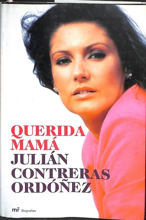 QUERIDA MAMÁ | CONTRERAS ORDÓÑEZ, JULIÁN/FERNÁNDEZ, CELINA