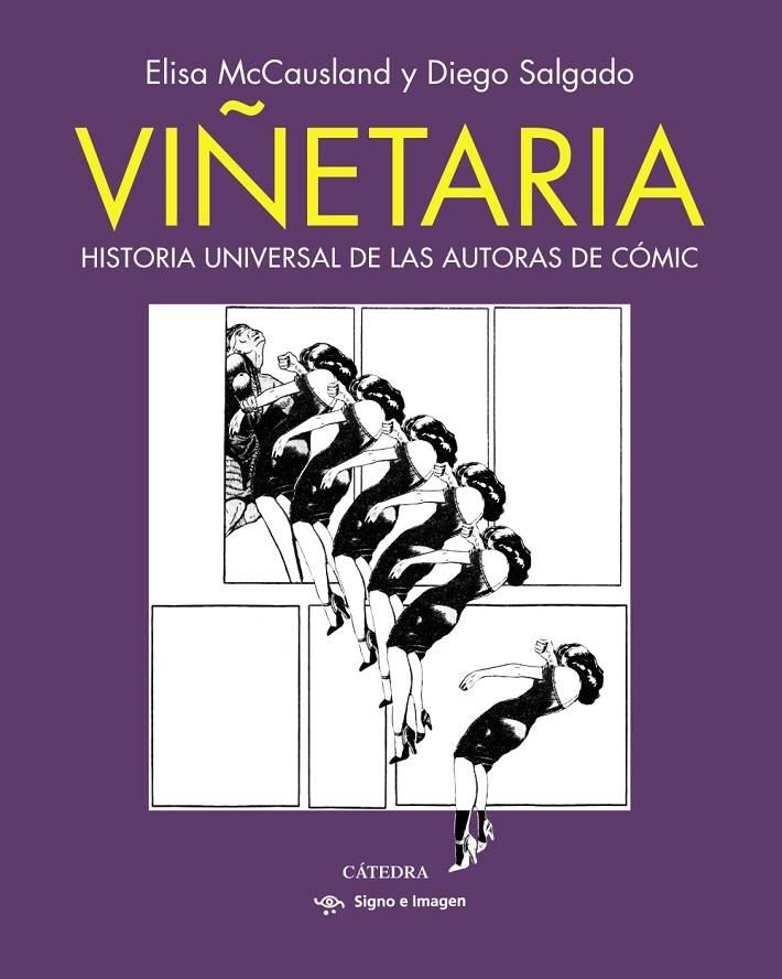 VIÑETARIA HISTORIA UNIVERSAL DE LAS AUTORAS DE CÓMIC | MCCAUSLAND, ELISA/SALGADO, DIEGO