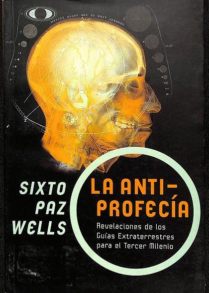 LA ANTIPROFECÍA | SIXTO PAZ WELLS