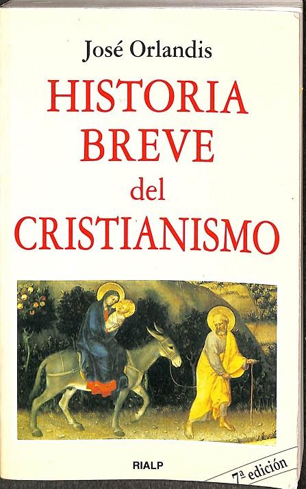 HISTORIA BREVE DEL CRISTIANISMO | ORLANDIS ROVIRA , JOSÉ