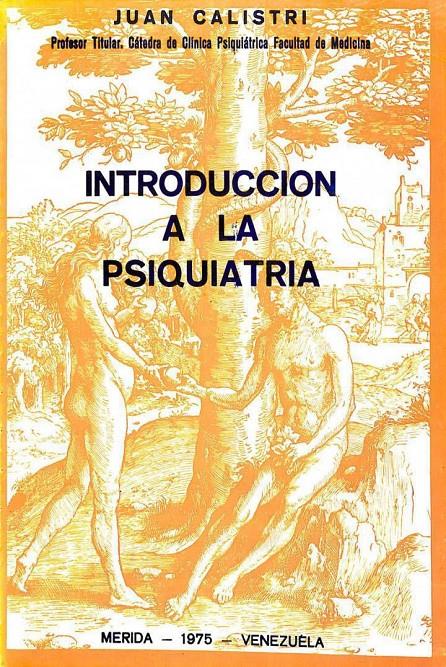 INTRODUCCIÓN A LA PSIQUIATRÍA | JUAN CALISTRI