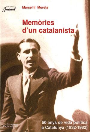 MEMÒRIES D'UN CATALANISTA (CATALÁN) | 9788479357863 | MORETA I AMAT, MARCEL·LÍ