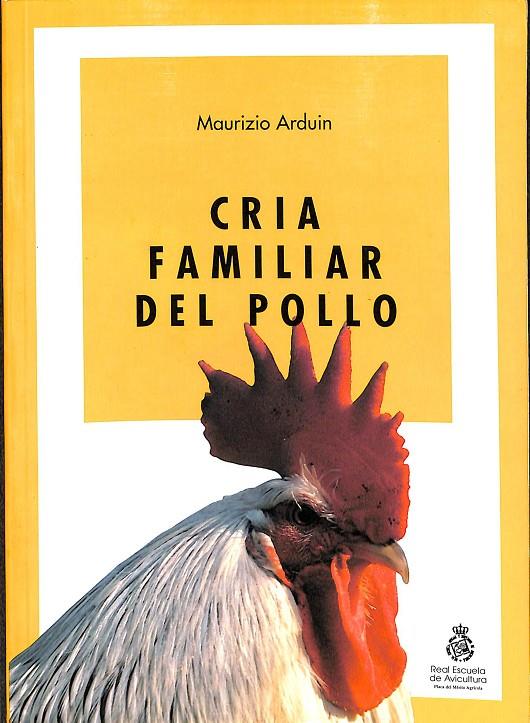 CRIA FAMILIAR DEL POLLO | MAURIZIO ARDUIN