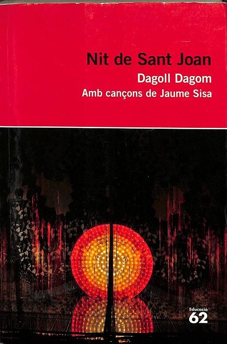 NIT DE SANT JOAN - AMB CANÇONS DE JAUME SISA (CATALÁN) | DAGOLL DAGOM, S. A.