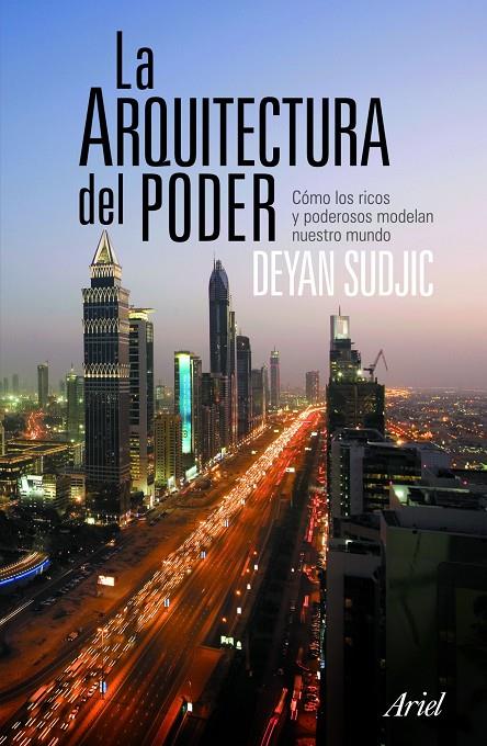 LA ARQUITECTURA DEL PODER | SUDJIC, DEYAN