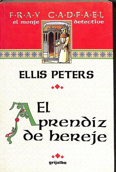 EL APRENDIZ DE HEREJE | ELLIS PETERS