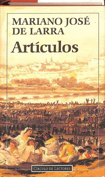 ARTÍCULOS | MARIANO JOSE DE LARRA