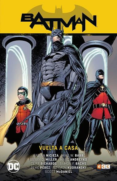 BATMAN: VUELTA A CASA (BATMAN SAGA - BATMAN Y ROBIN PARTE 5) | BEECHEN, ADAM/Q. MILLER, BRYAN/FRIDOLFS, DEREK/NICIEZA, FABIÁN/ANDREYKO, MARC/W. BARR, MIKE