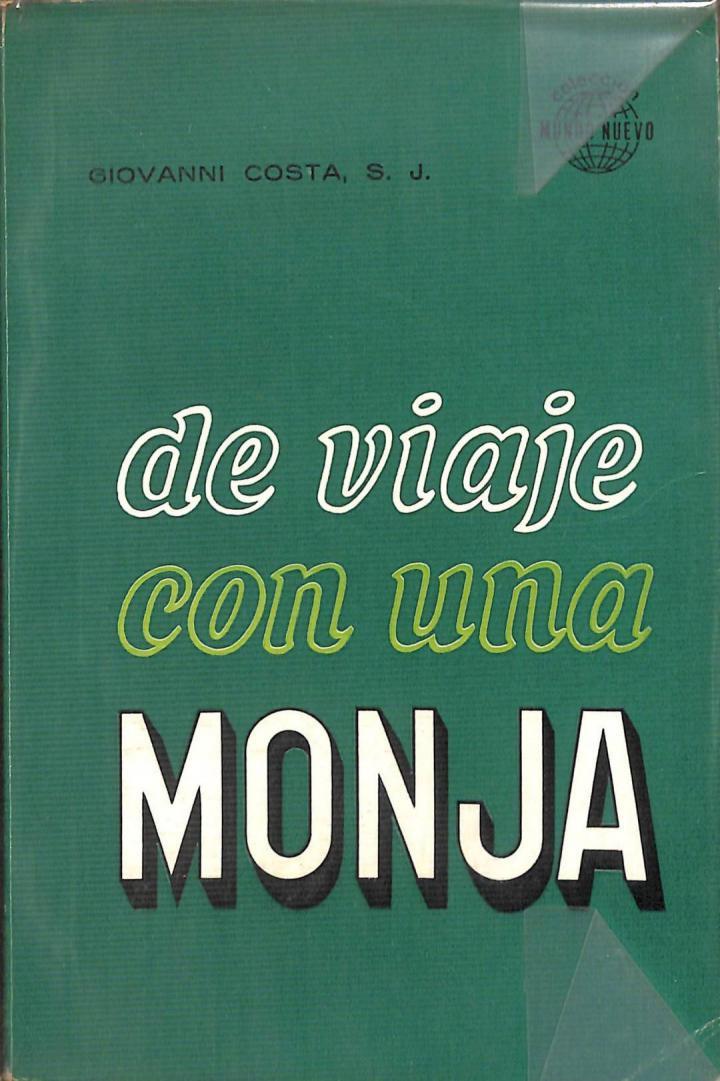 DE VIAJE CON UNA MONJA COLECCIÓN MUNDO NUEVO Nº 12 | GIOVANNI COSTA, S.J.