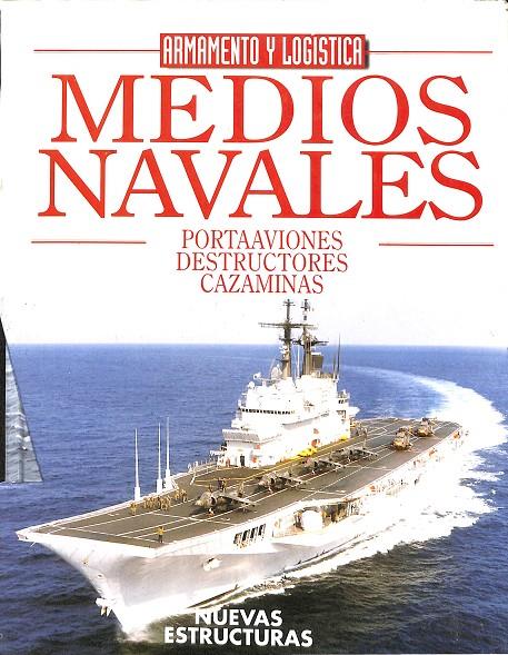 MEDIOS NAVALES PORTAAVIONES DESTRUCTORES CAZAMINAS