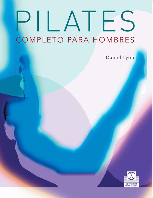 PILATES COMPLETO PARA HOMBRES | LYON, DANIEL