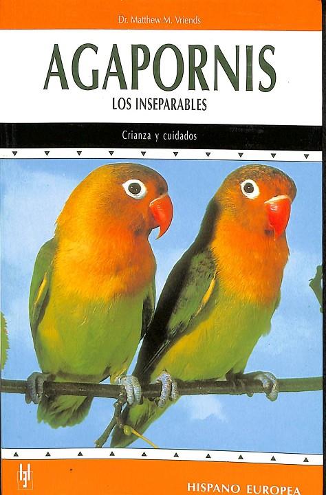 AGAPORNIS LOS INSEPARABLES | DR.MATTHWE M.VRIENDS