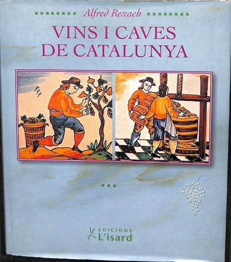 VINS I CAVES DE CATALUNYA (CATALÁN) | ALFRED REXACH