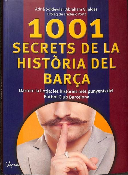 1001 SECRETS DE LA HISTÒRIA DEL BARÇA (CATALÁN) | SOLDEVILA ROVIRA, ADRIÀ/GIRALDÉS, QUERALT, ABRAHAM