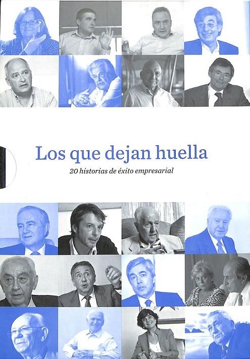 LOS QUE DEJAN HUELLA  20 HISTORIAS DE EXTO EMPRESARIAL | V.V.A