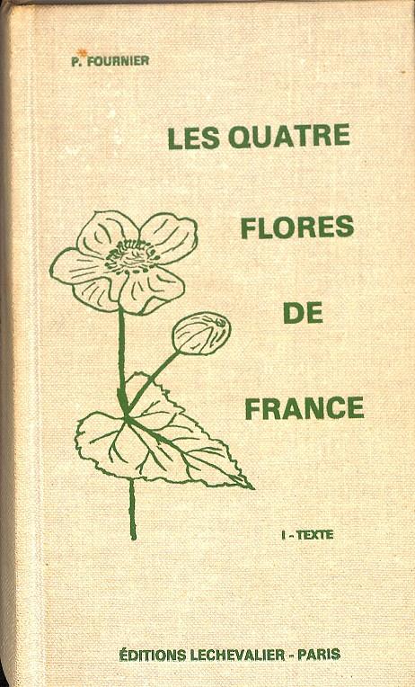 LES QUATRE FLORES DE FRANCE (FRANÇES). (DESCATALOGADO) | P. FOURNIER