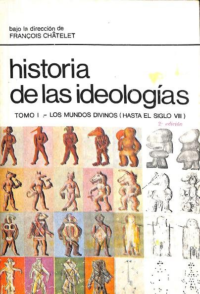 HISTORIA DE LAS IDEOLOGIAS TOMO I | FRANÇOIS CHATELET