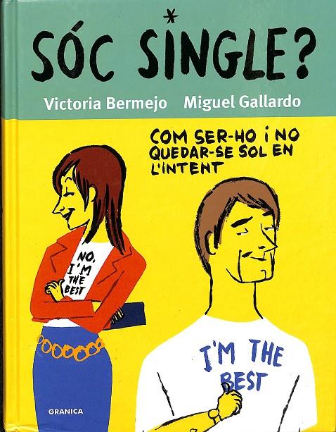 SOC SINGLE: COM SER-HO I NO QUEDAR-SE SOL EN L INTENT (CATALÁN) | VICTORIA BERMEJO Y MIGUEL GALLARDO